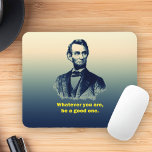 Abraham Lincoln Zitat Mousepad<br><div class="desc">Ein motivierend Zitat von Abraham Lincoln.</div>