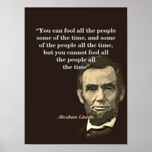 Abraham Lincoln Zitat über das Verdrängen von Mens Poster
