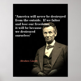 Abraham Lincoln Zitat zur Zerstörung Amerikas Poster