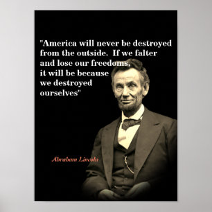Abraham Lincoln Zitat zur Zerstörung Amerikas Poster