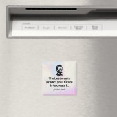 Abraham Lincoln zitiert: "Die beste Art, vorherzus Magnet (In Situ (Geschirrspüler))