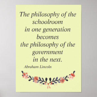 Abraham Lincoln zitiert die Philosophie der Schule Poster