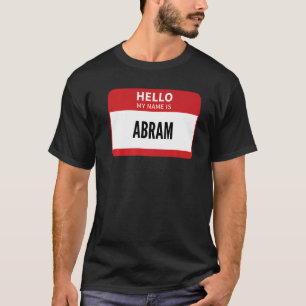 Abram Name Tag Hallo Mein Name ist Abram T-Shirt