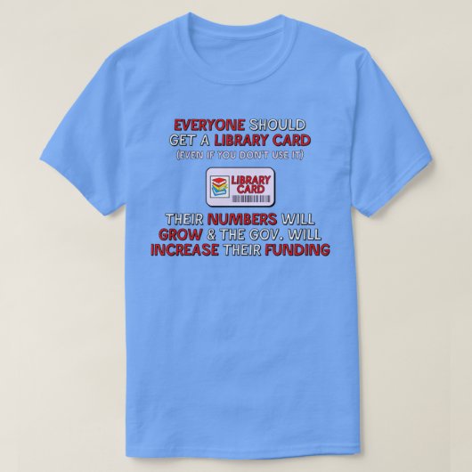 Abrufen einer Bibliothekskartenfinanzierung T-Shirt (Design vorne)