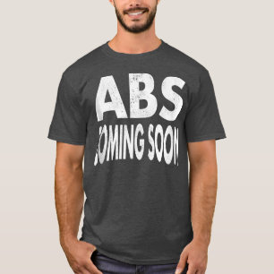 Abs Coming bald 6 Si Pack Funny Workout Gym Sprich T-Shirt