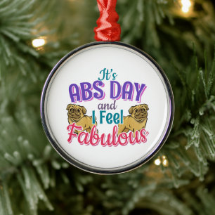 Abs Day Core Workout - Mops Dog Lover Ornament Aus Metall