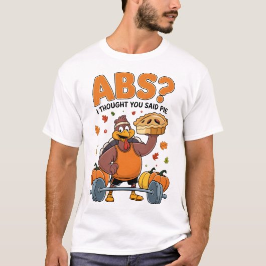 Abs. Ich dachte, du sagtest Pie Erntedank Fitness T-Shirt (Vorderseite)