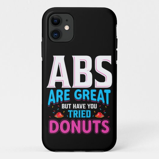 Abs sind toll, aber haben Sie versucht Donuts? Case-Mate iPhone Hülle (Rückseite)