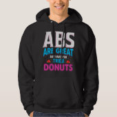 Abs sind toll, aber haben Sie versucht Donuts? Hoodie (Vorderseite)