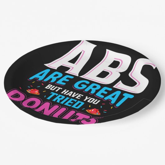 Abs sind toll, aber haben Sie versucht Donuts? Pappteller (Schrägansicht)