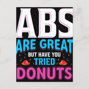Abs sind toll, aber haben Sie versucht Donuts? Postkarte