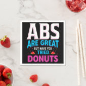 Abs sind toll, aber haben Sie versucht Donuts? Serviette (Beispiel)