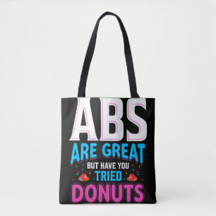 Abs sind toll, aber haben Sie versucht Donuts? Tasche