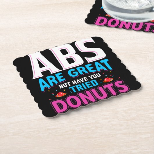 Abs sind toll, aber haben Sie versucht Donuts? Untersetzer (angewinkelt)