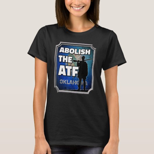 Abschaffung des ATF ~ Oklahoma Flag 2 T-Shirt (Vorderseite)