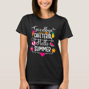 Abschied Cafeteria Hallo Sommer Lustiger Letzter T T-Shirt