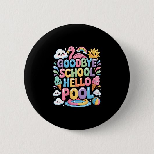Abschied Schule Hallo Pool Sommerferien Frauen Button (Vorderseite)