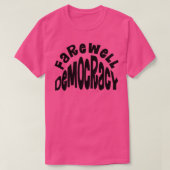 Abschiedsdemokratie T-Shirt (Design vorne)