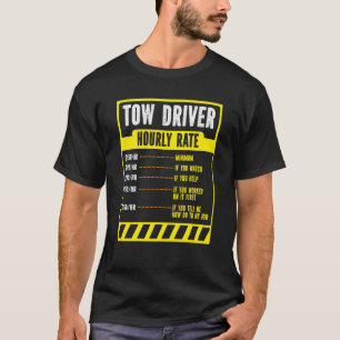 Abschleppwagenbediener  Abschleppwagenfahrer Stund T-Shirt