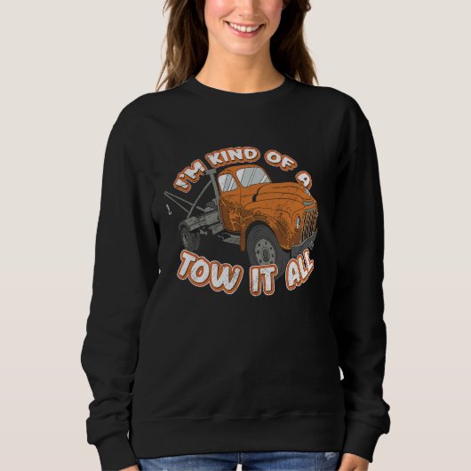 Abschleppwagenfahrer Abschleppwagenfahrer Wortspie Sweatshirt (Vorderseite)