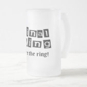 Abschließender Fling vor dem Ring Mattglas Bierglas (VorderseiteRechts)