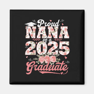 Abschluss 2025 Proud Nana mit 2025 Graduate Flor Magnet