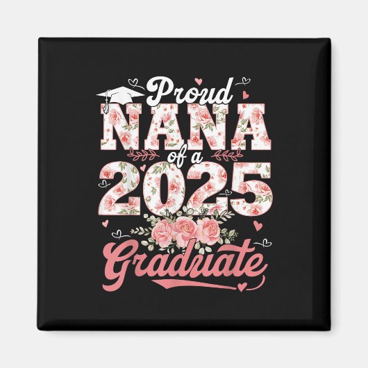 Abschluss 2025 Proud Nana mit 2025 Graduate Flor Magnet (Vorne)