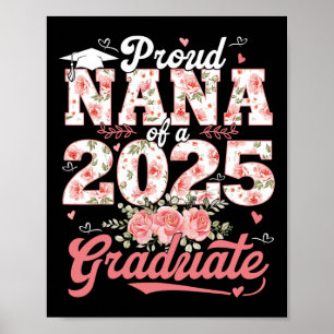 Abschluss 2025 Proud Nana mit 2025 Graduate Flor Poster