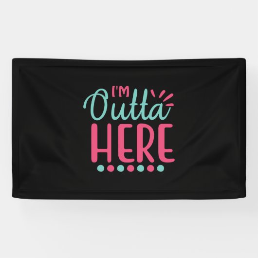 Abschluss Art | Ich bin hier draußen Banner (Horizontal)