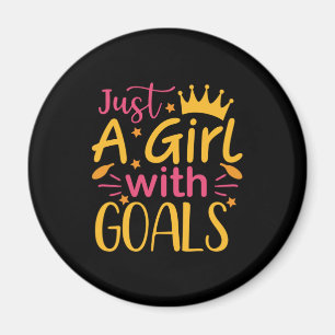 Abschluss Art   Nur ein Mädchen mit Zielen Magnet