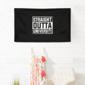 Abschluss Art | Straight Outta University Banner (Insitu)