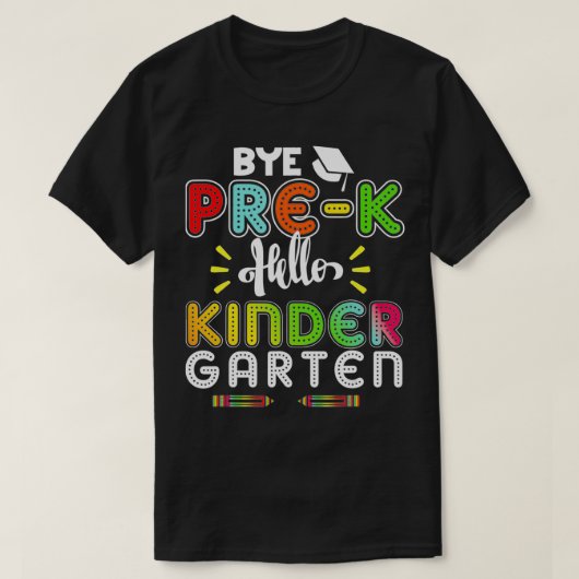 Abschluss Bye PreK Hello Kindergarten Zurück zum S T-Shirt (Design vorne)