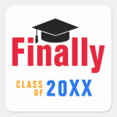 Abschluss coole Farbe endlich Quadratischer Aufkleber (Vorderseite)