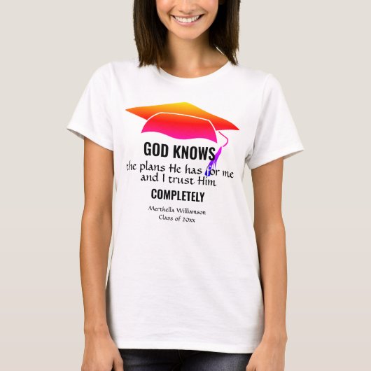 ABSCHLUSS Custom Christlich GOD KENNT DIE PLÄNE T-Shirt (Vorderseite)