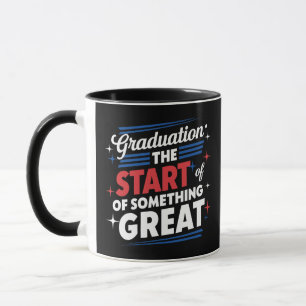 Abschluss Der Anfang von etwas Großem Tasse