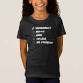 Abschluss der Grundschule Frau Präsidentin T - Shi T-Shirt (Vorderseite)
