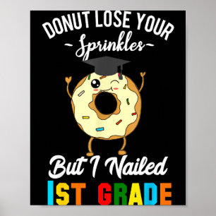 Abschluss-Donut der 1. Klasse lustiger Spruch erst Poster