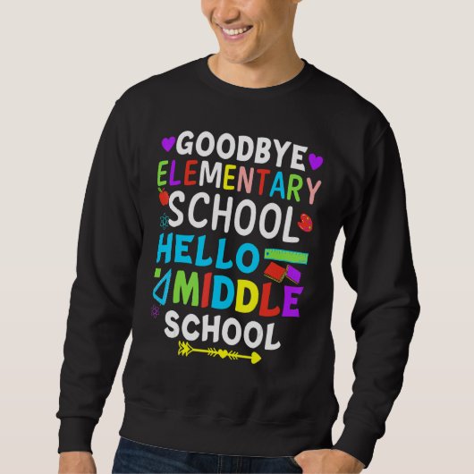 Abschluss für den 5. Grat Goodbye Hello Middle Sch Sweatshirt (Vorderseite)