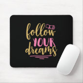Abschluss-Geschenk | Folgen Sie Ihrem Traum Mousepad (Mit Mouse)