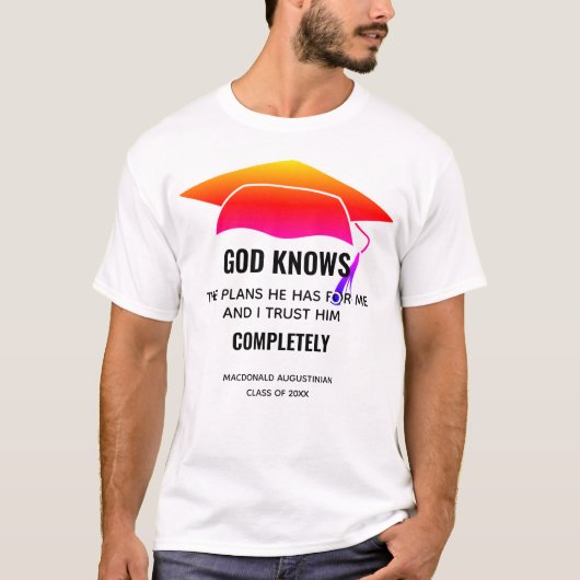ABSCHLUSS Jer 29:11 GOTT KENNT DIE PLÄNE Custom T-Shirt (Vorderseite)
