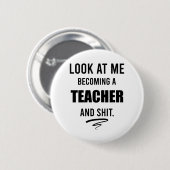 Abschluss Lehrer Geschenk Funny Teacher Geschenk T Button (Vorne & Hinten)
