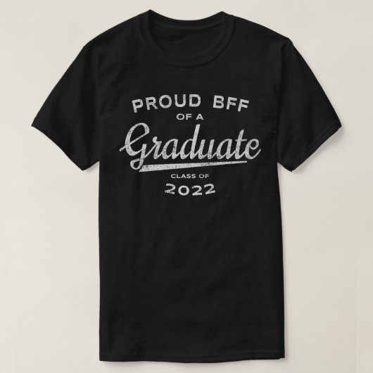 Abschluss Proud BESTE FREUNDIN einer Graduate Clas T-Shirt (Design vorne)