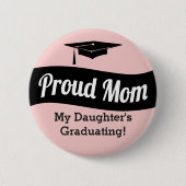 Abschluss - stolze Mama - Rosen-Goldrosa Button (Vorderseite)