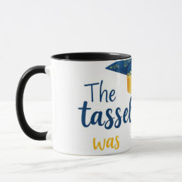 Abschluss Tasse - "Die Tassel war das Verderben we