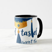 Abschluss Tasse - "Die Tassel war das Verderben we (VorderseiteRechts)