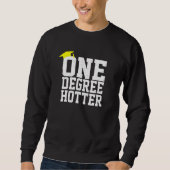 Abschluss Uni University One Degree Hotter Sweatshirt (Vorderseite)