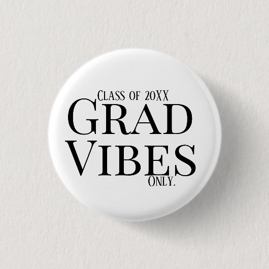 Abschluss Vibes Nur weiß/schwarz Button (Vorderseite)