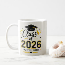 Abschlussbecher 2026 – Die Zukunft Gehört Uns  Kaffeetasse