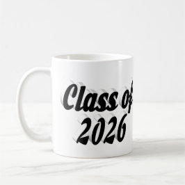 Abschlussklasse 2026 schwarze Text-Abschlussfeier Kaffeetasse