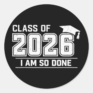 Abschlussklasse von 2026 Ich bin so fertig Grad St Runder Aufkleber